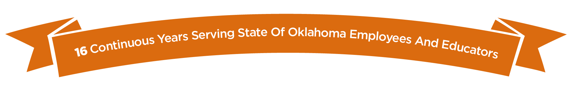 16 Continuous Years Serving State of Oklahoma Employees and Educators